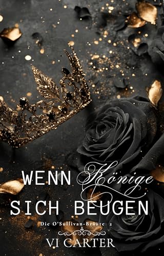 Wenn Könige sich beugen (Die O'Sullivan-Bräute 2)