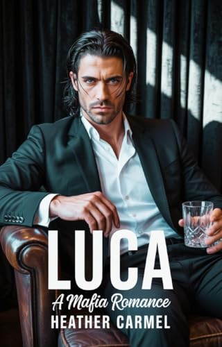Luca: Eine Mafia-Romanze (Die italienische Unterwelt-Serie 1)
