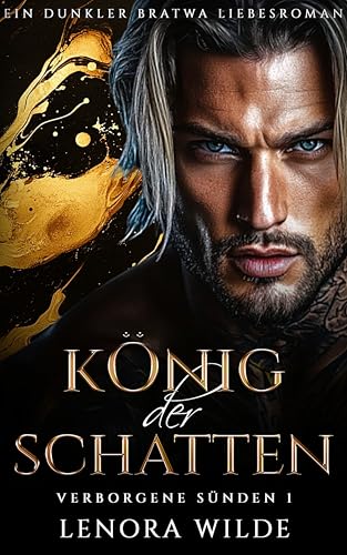 König der Schatten: Feinde zu Liebenden Erzwungene Nähe Bratwa Liebesroman (Verborgene Sünden 1)