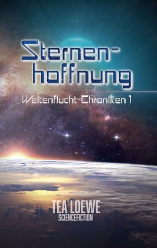 Sternenhoffnung (Weltenflucht-Chroniken 1)
