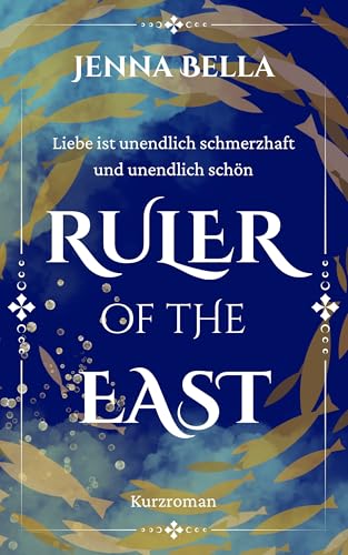 Ruler of the East: Eine romantische Kurzgeschichte in der Welt der fünf Himmelsrichtungen