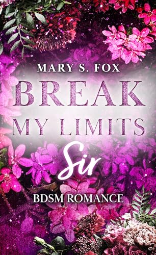 Break my limits, Sir (spicy Romance, Haters To Lovers) (Dear Sir)