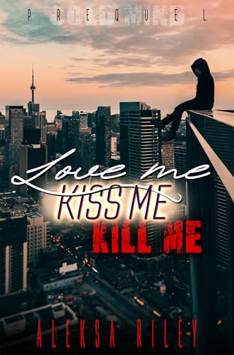 Love Me, Kiss Me, Kill Me (Cold Mind)