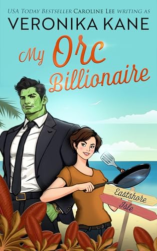 My Orc Billionaire (Eastshore Isle Book 10)