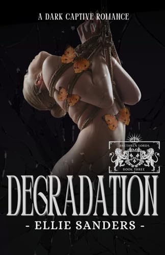 Degradation - A Captive Romance (The Brethren Lords, Band 3)
