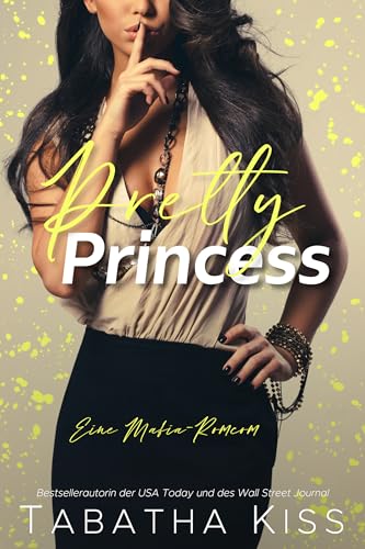 Pretty Princess: Eine Mafia-Romcom (Chicago Nächte 2)