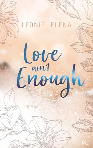 Love Ain't Enough (Enough-Reihe 3)