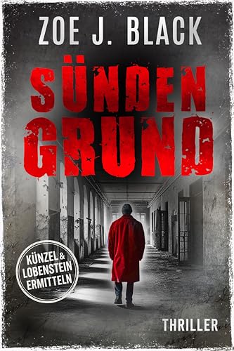 Sündengrund: Thriller (Künzel & Lobenstein-Thriller)