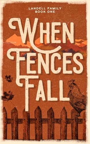 When Fences Fall: Small-town, grumpy sunshine romance (Big Love Series, Band 1)