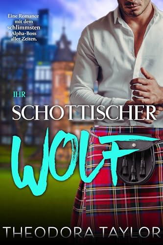 Ihr schottischer Wolf (Die schottischen Wölfe 1)
