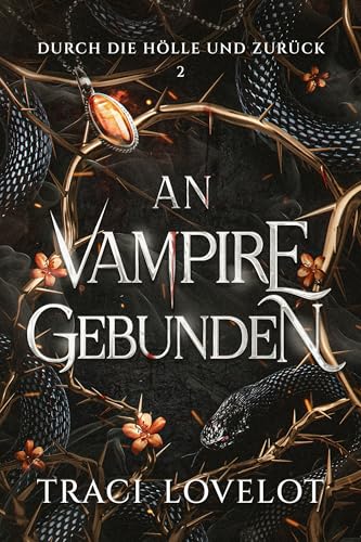 Durch die Hölle und Zurück: Sinnlicher polyamouröser paranormaler Liebesroman (An Vampire Gebunden 2)
