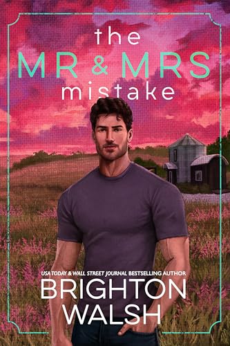The Mr and Mrs Mistake: A Marriage of Convenience Small Town Romance (Steele Brothers of Starlight Cove Book 3)