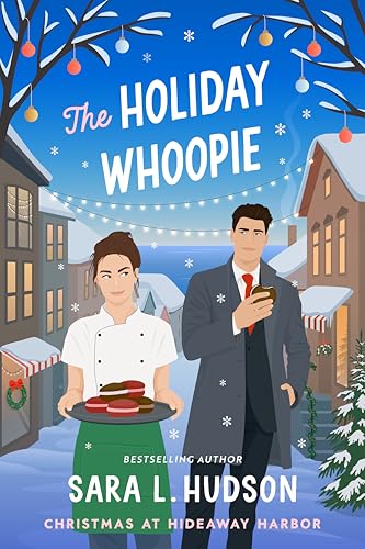 The Holiday Whoopie: A Spicy, Small-Town, Christmas RomCom