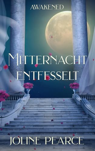 Mitternacht entfesselt (Awakened (German), Band 2)