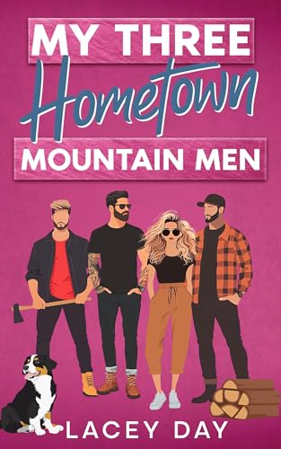 My Three Hometown Mountain Men: Eine spicy Small-Town Reverse-Harem-Romanze (Aspen Springs)