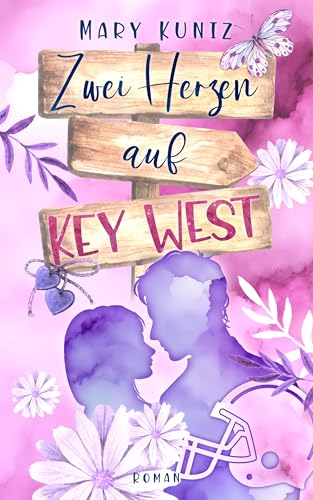 Zwei Herzen auf Key West: Ein intensiver Liebesroman über Freiheit, große Gefühle und eine Liebe ohne Regeln (»Am Ende ist es Liebe«-Reihe 3)