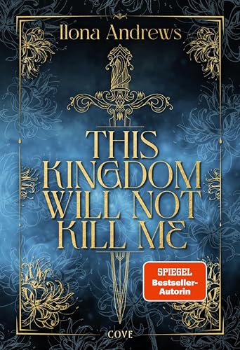 This Kingdom Will Not Kill Me (Maggie the Undying 1): Eine unsterbliche Heldin kämpft um ein Königreich – epische Romantasy voller Magie, Intrigen und tödlicher Gefahren