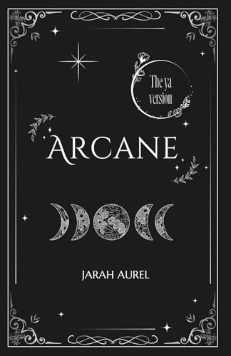 Arcane: the YA version (The Harmonia Chronicles: the YA version, Band 1)