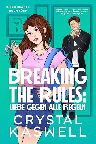 Breaking the Rules: Liebe Gegen Alle Regeln (Inked Hearts 5)