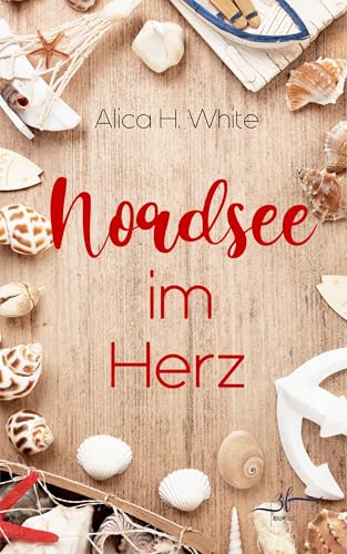 Nordsee im Herz: Ein Second Chance Liebesroman mit Humor, Charme und einer Prise Spannung (Herz über Kopf 7)