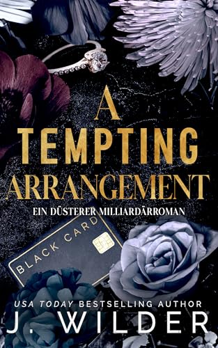 A Tempting Arrangement: Ein düsterer Milliardärroman (Twisted Vows Deutsche Ausgabe 1)