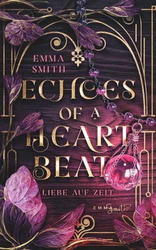 Echoes of a Heartbeat: Liebe auf Zeit