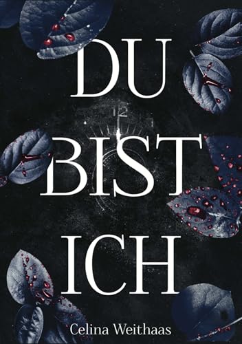 Du Bist Ich (Ich-Bin-Trilogie 2)