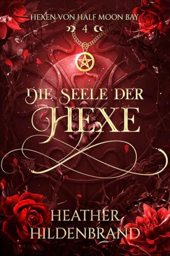 Die Seele der Hexe (Hexen von Half Moon Bay 4)