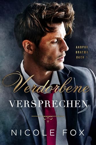 Verdorbene Versprechen (Akopov Bratwa 1)