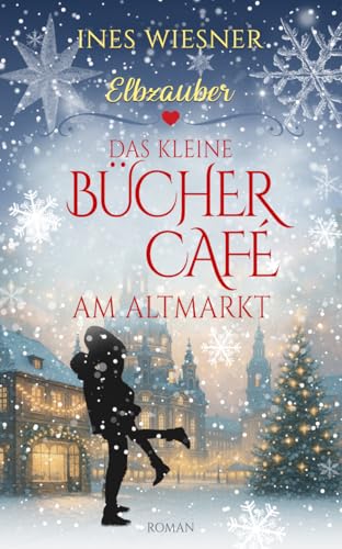 Das kleine Büchercafé am Altmarkt (Elbzauber 1)