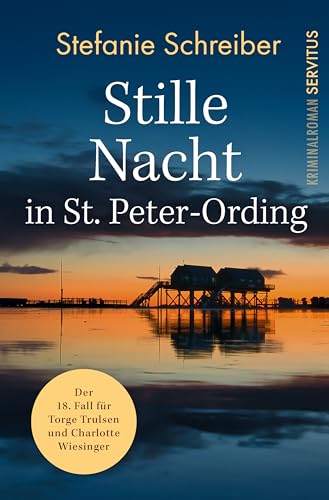Stille Nacht in St. Peter-Ording: Der 18. Fall für Torge Trulsen und Charlotte Wiesinger (Torge Trulsen und Charlotte Wiesinger - Kriminalroman)