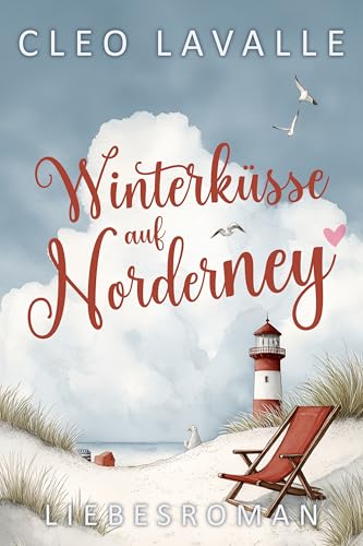 Winterküsse auf Norderney: Die Strandbar an der Nordsee (Spritzig-romantische Liebesromane von der Insel 16)