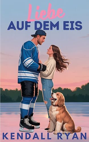 Liebe auf dem Eis (Hockeyliebe 1)