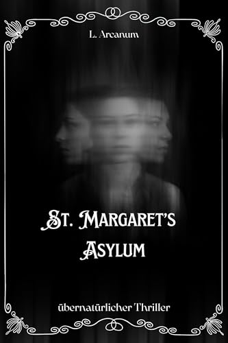 St. Margaret’s Asylum: Übernatürlicher Thriller