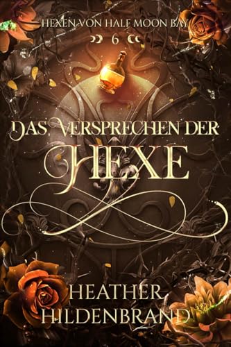 Das Versprechen der Hexe (Hexen von Half Moon Bay 6)