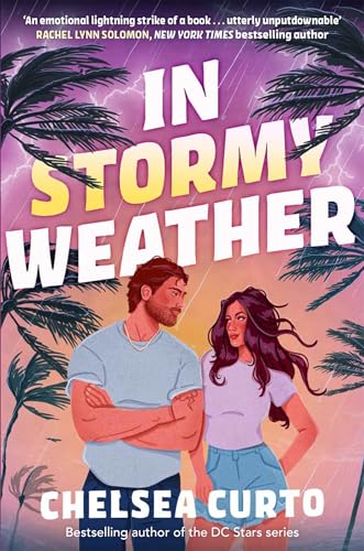 In Stormy Weather: The scorching hot, rivals to lovers romance from the bestselling author of the DC STARS series!