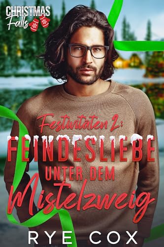 Festivitäten 2: Feindesliebe unter dem Mistelzweig