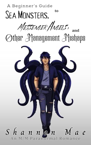 A Beginner's Guide to Sea Monsters, Messenger Angels, and Other Management Mishaps (Demonic Disasters and Afterlife Adventures Book 8)