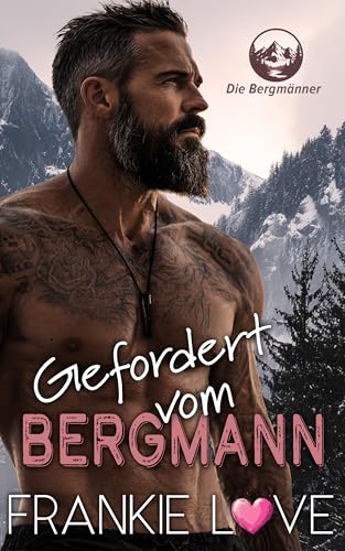 Gefordert vom Bergmann (Die Bergmänner 1)