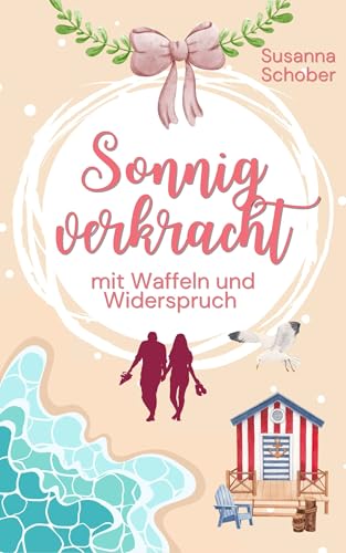 Sonnig verkracht - mit Waffeln und Widerspruch: Frühling in Schweden 3 (Liebesroman) (Liebe auf Schwedisch 6)