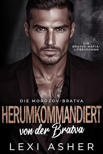 Herumkommandiert von der Bratva: Ein Bratva-Mafia-Liebesroman (Die Morozov-Bratva 20)