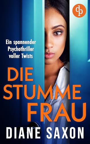 Die stumme Frau | Ein spannender Psychothriller voller Twists