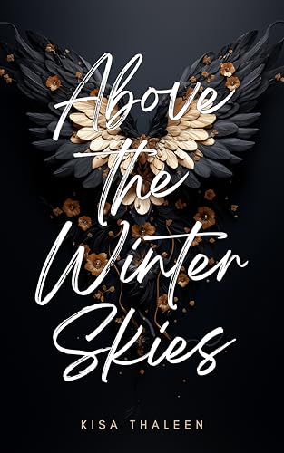 Above the Winter Skies: Fesselnde Dark Romantasy mit Engeln und Menschen in einer düsteren Fantasy-Welt (Angelverse 1)