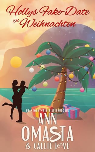 Hollys Fake-Date zu Weihnachten: Eine heiße Weihnachtskomödie mit Fake Dating, Ex-Drama und Baby-Überraschung (Die Matchmaker-Reihe)