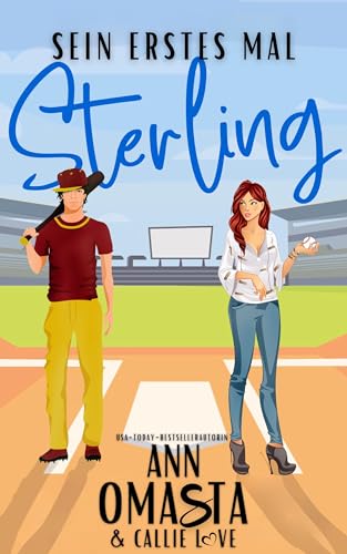 Sein erstes Mal: Sterling: Eine heiße Sports Romance über verbotene Liebe, Baseball und das Spiel der Herzen