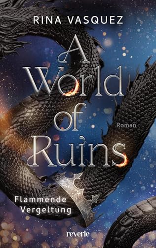 A World of Ruins: Roman | Das Finale der epischen Romantasy-Trilogie | Drachen, Gestaltwandler und spannende Plottwists | Erstauflage mit limitiertem Farbschnitt (Solaris und Crello 3)