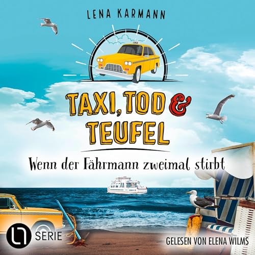 Wenn der Fährmann zweimal stirbt: Taxi, Tod und Teufel, Band 18