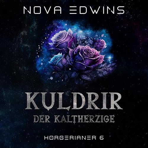 Kuldrir, der Kaltherzige: Horgerianer, Band 6