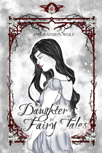 Daughter of Fairy Tales: Die komplette märchenhafte Romantasy in der Gesamtausgabe (Daughter of Fairy Tales: Eine märchenhafte Romantasy über eine ... und eine wahre Liebe, die nicht sein darf.)