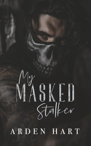 My Masked Stalker: A Dark Primal Romance (Beautiful Stalkers, Band 1)